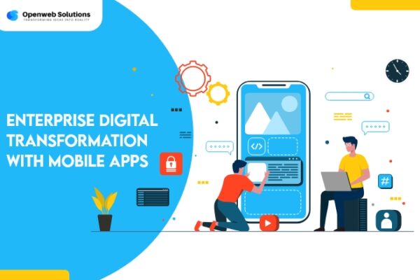 Enterprise Digital Transformation: Learn how Mobile Apps can help!