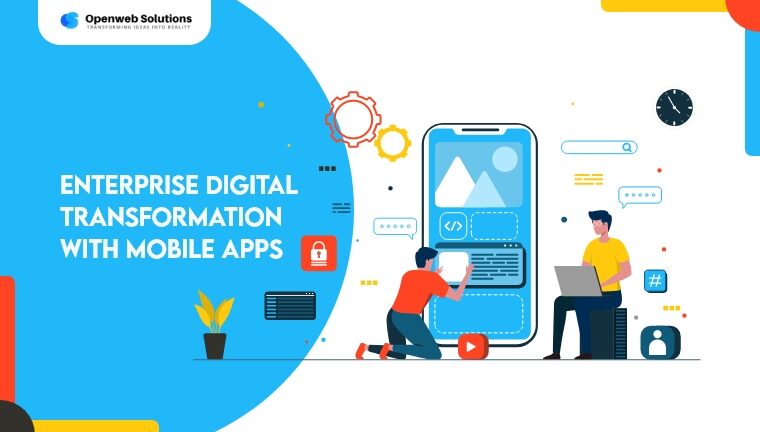 enterprise digital transformation with mobile apps