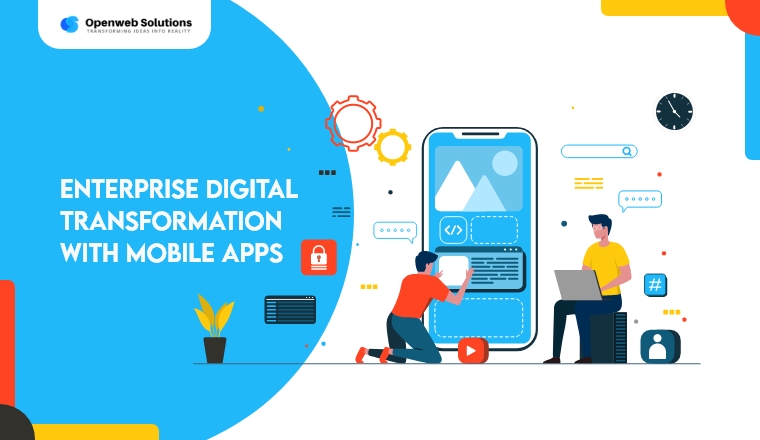 Enterprise Digital Transformation: Learn how Mobile Apps can help!