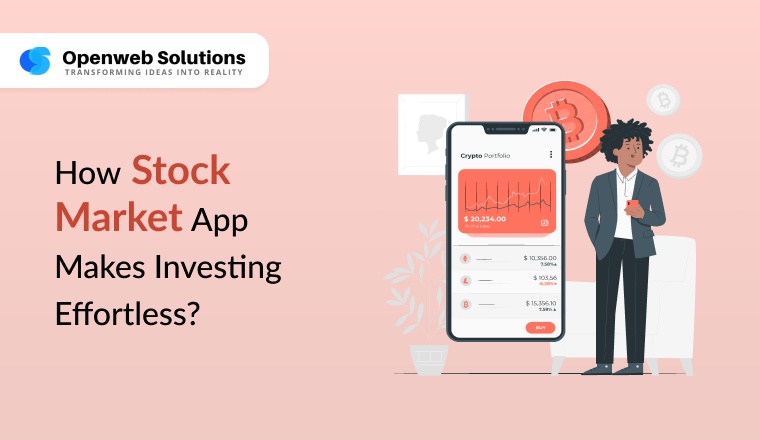 How Stock Market App Make Investing Effortless?