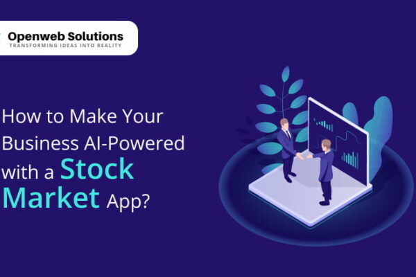 How to Make Your Business AI-Powered with a Stock Market App?