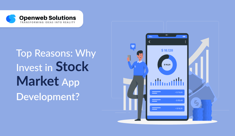 Top Reasons: Why Invest in Stock Market App Development?