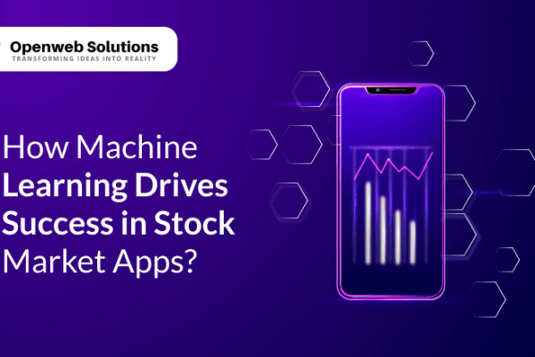How Machine Learning Drives Success in Stock Market Apps?