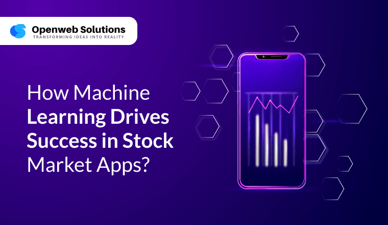 How Machine Learning Drives Success in Stock Market Apps?