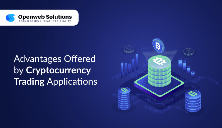 Advantages Offered by Cryptocurrency Trading Applications
