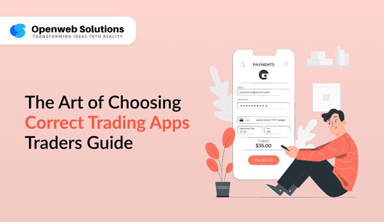 The Art of Choosing Correct Trading Apps Traders Guide