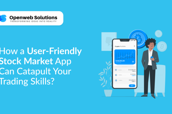 How a User-Friendly Stock Market App Can Catapult Your Trading Skills?