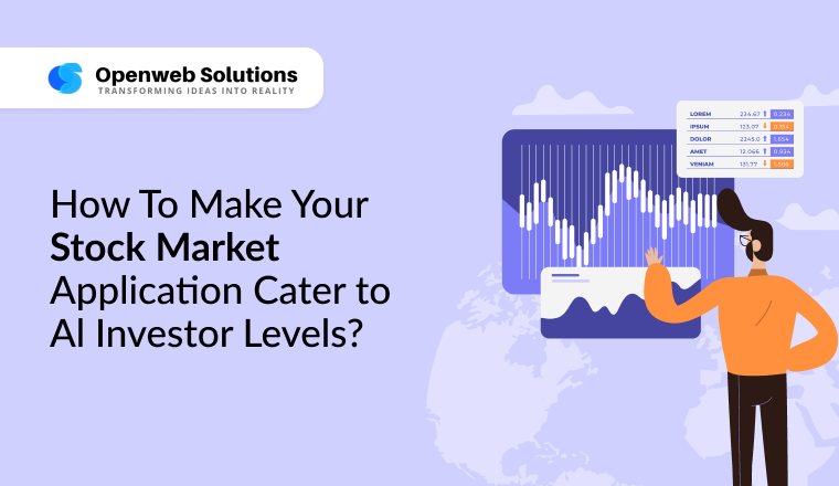 How To Make Your Stock Market Application Cater to Al Investor Levels?