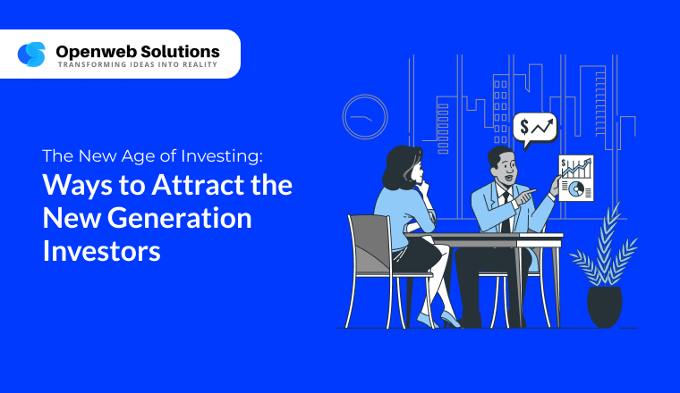 The New Age of Investing: Ways to Attract the New Generation Investors