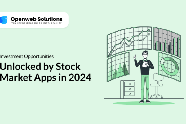 Investment Opportunities Unlocked by Stock Market Apps in 2024