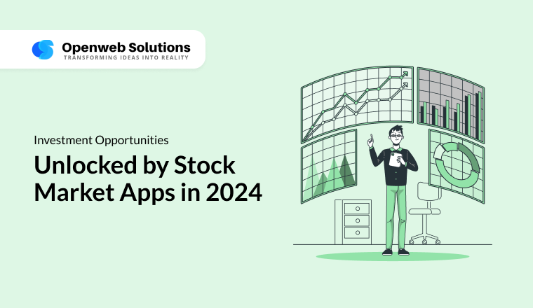 Investment Opportunities Unlocked by Stock Market Apps in 2024