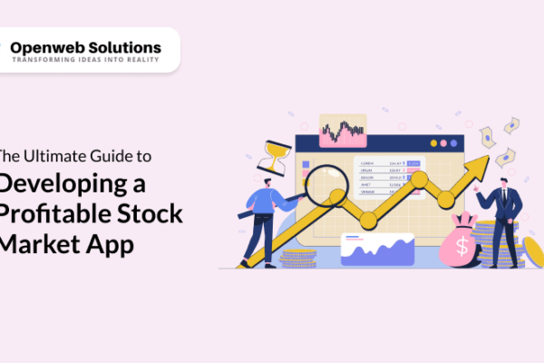 The Ultimate Guide to Developing a Profitable Stock Market App