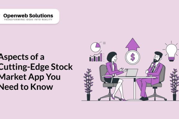 Aspects of a Cutting-Edge Stock Market App You Need to Know