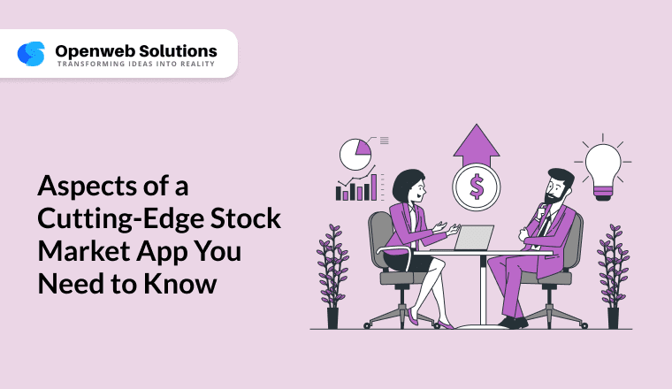 Aspects of a Cutting-Edge Stock Market App You Need to Know