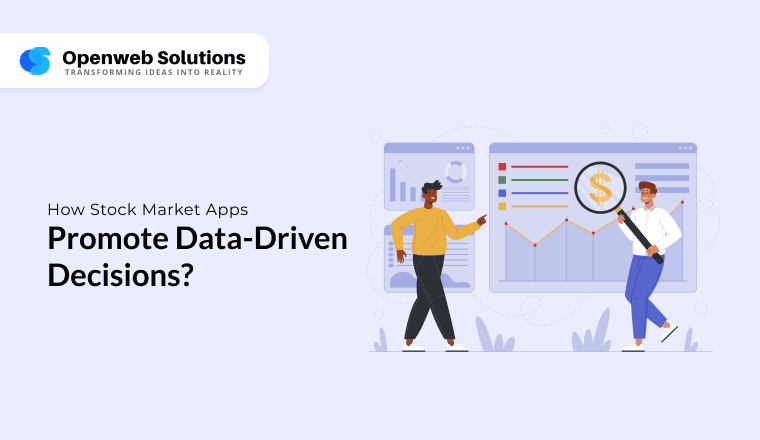 How Stock Market Apps Promote Data-Driven Decisions?