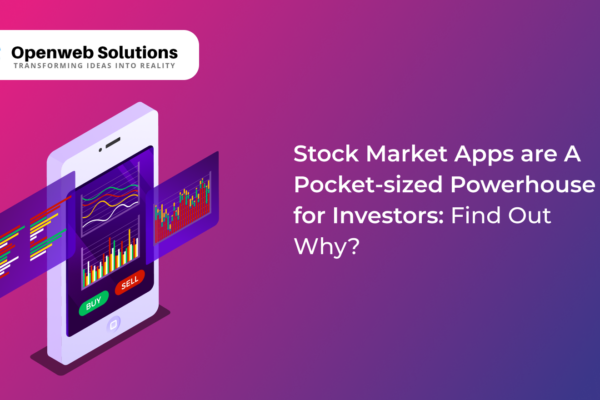 Stock Market Apps are A Pocket-sized Powerhouse for Investors: Find Out Why? 