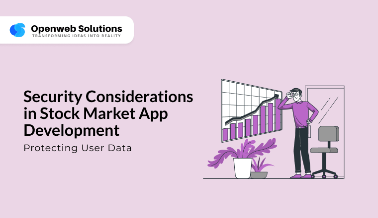 Security Considerations in Stock Market App Development: Protecting User Data