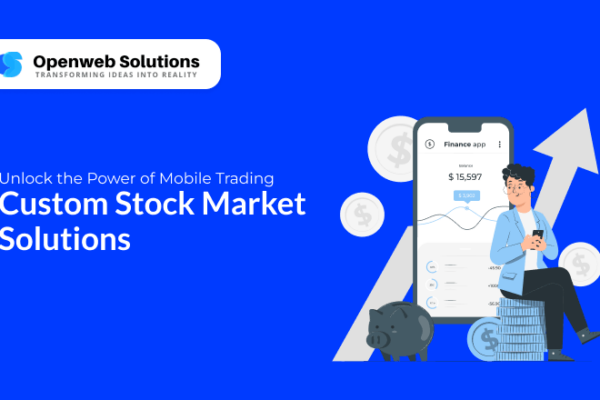 Unlock the Power of Mobile Trading: Custom Stock Market Solutions