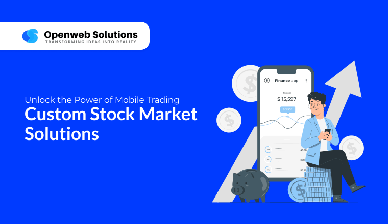 Unlock the Power of Mobile Trading: Custom Stock Market Solutions