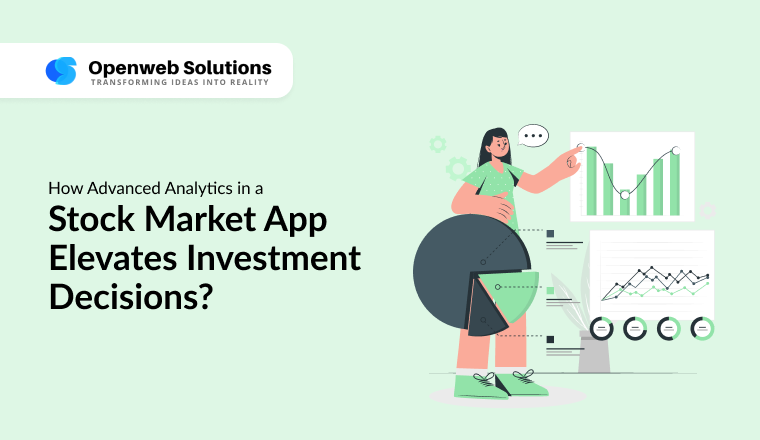 How Advanced Analytics in a Stock Market App Elevates Investment Decisions?