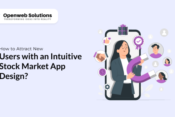 How to Attract New Users with an Intuitive Stock Market App Design?