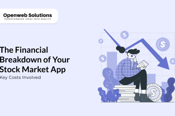 The Financial Breakdown of Your Stock Market App: Key Costs Involved