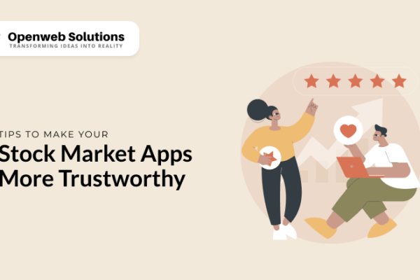 Tips To Make Your Stock Market Apps More Trustworthy