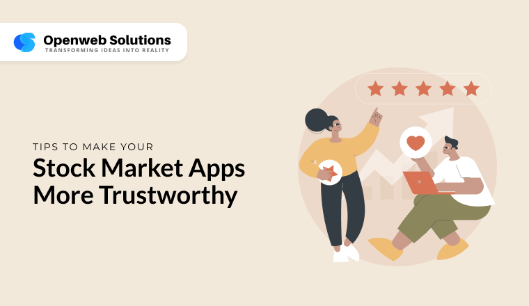 Tips To Make Your Stock Market Apps More Trustworthy