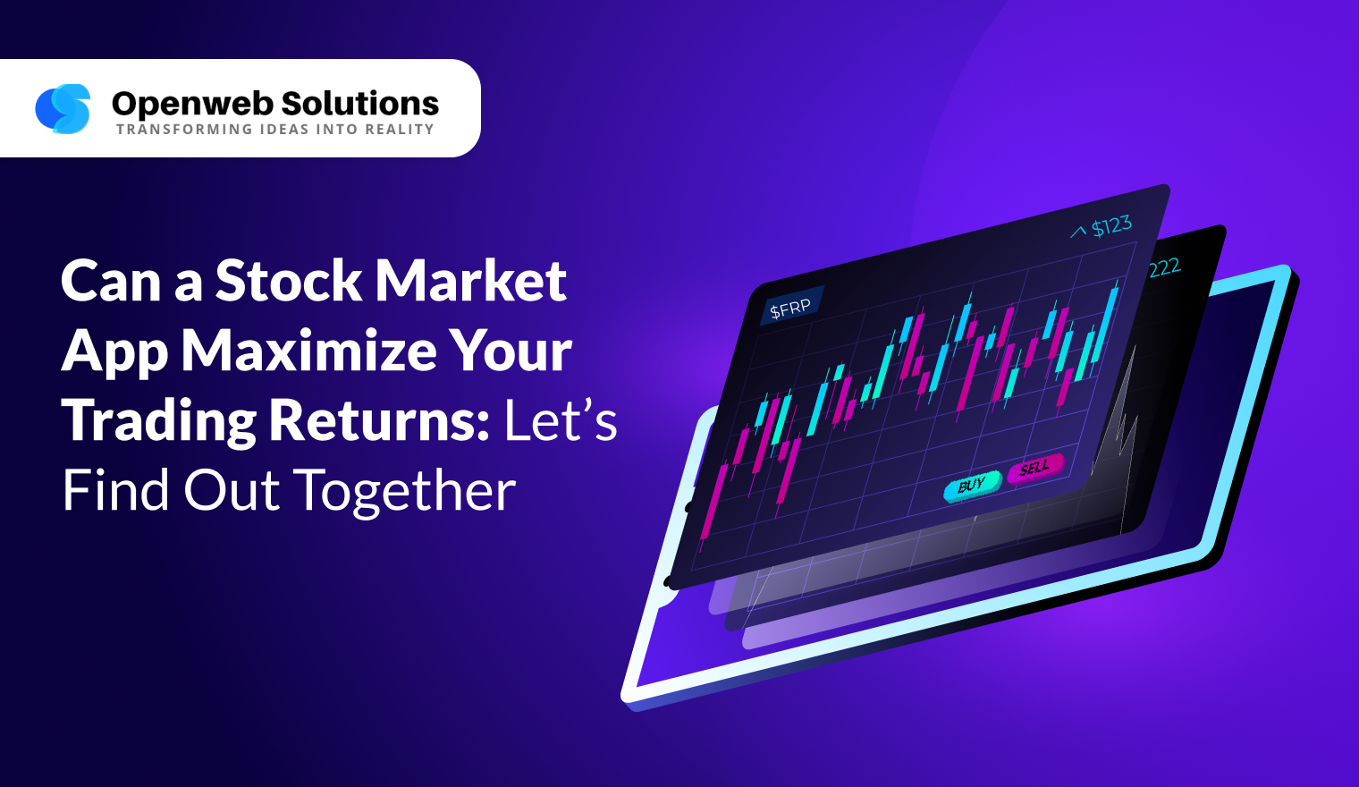 Can a Stock Market App Maximize Your Trading Returns: Let’s Find Out Together