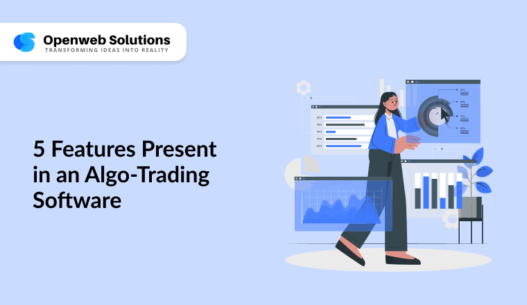 5 Features Present in an Algo-Trading Software