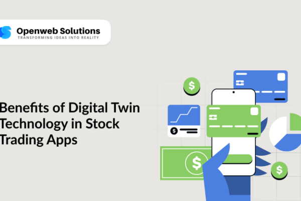 Benefits of Digital Twin Technology in Stock Trading Apps