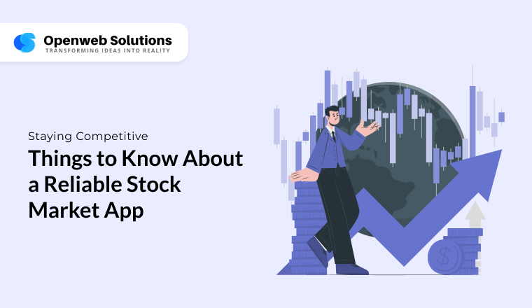 Staying Competitive: Things to Know About a Reliable Stock Market App