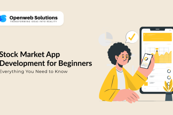 Stock Market App Development for Beginners: Everything You Need to Know