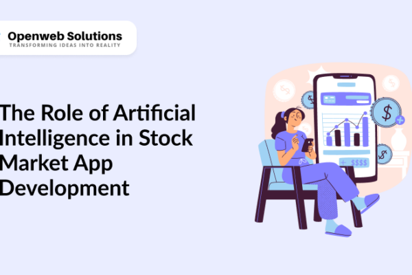 The Role of Artificial Intelligence in Stock Market App Development