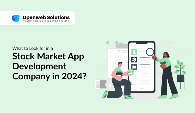 What to Look for in a Stock Market App Development Company in 2024?