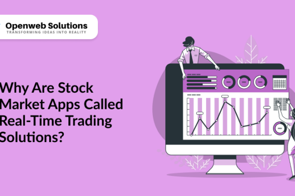 Why Are Stock Market Apps Called Real-Time Trading Solutions?