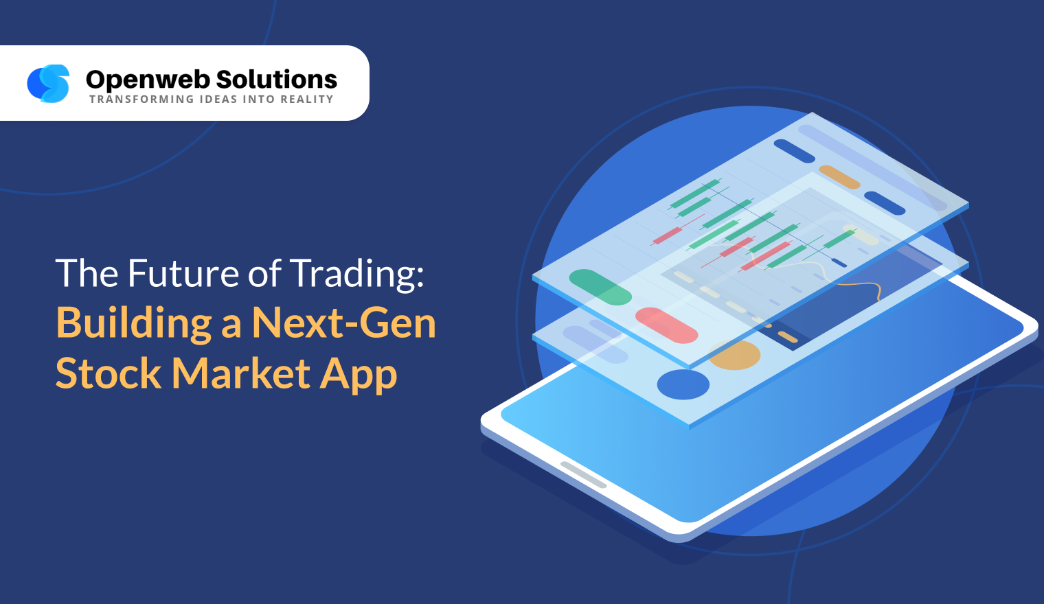 The Future of Trading: Building a Next-Gen Stock Market App 