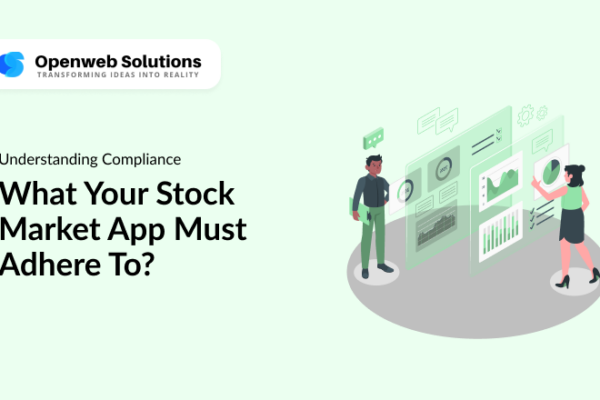 Understanding Compliance: What Your Stock Market App Must Adhere To?