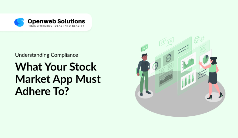 Understanding Compliance: What Your Stock Market App Must Adhere To?