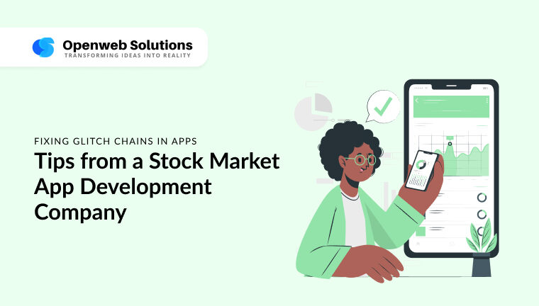Fixing Glitch Chains in Apps Tips from a Stock Market App Development Company