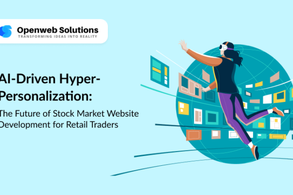 AI-Driven Hyper-Personalization: The Future of Stock Market Website Development for Retail Traders