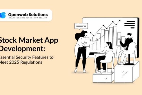Stock Market App Development: Essential Security Features to Meet 2025 Regulations