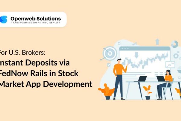 For U.S. Brokers: Instant Deposits via FedNow Rails in Stock Market App Development