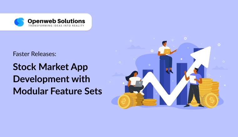 Faster Releases: Stock Market App Development with Modular Feature Sets