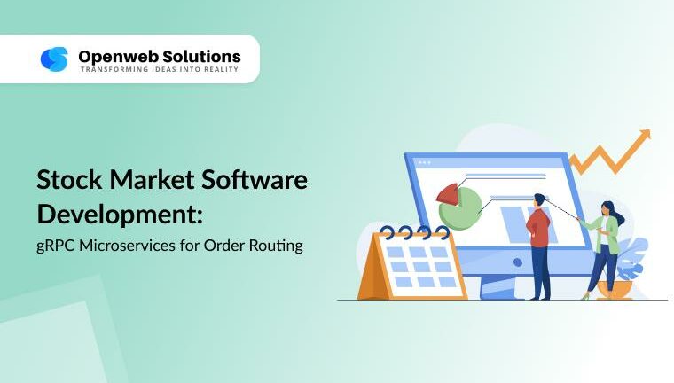 Openweb Solutions banner on Stock Market Software Development using gRPC microservices for order routing on a trading platform.
