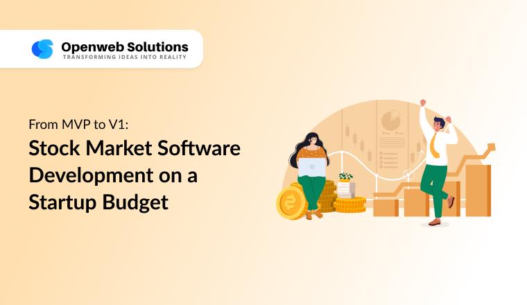 From MVP to V1: Stock Market Software Development on a Startup Budget