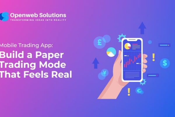 Mobile Trading App: Build a Paper Trading Mode That Feels Real