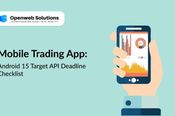 Mobile Trading App: Android 15 Target API Deadline Checklist