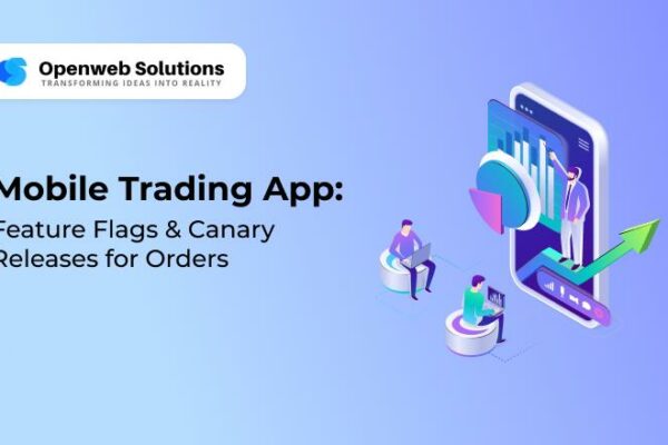 Mobile Trading App: Feature Flags & Canary Releases for Orders