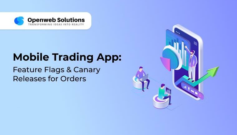 Mobile Trading App feature flags and canary releases illustrated with developers and charts, Openweb Solutions branding.